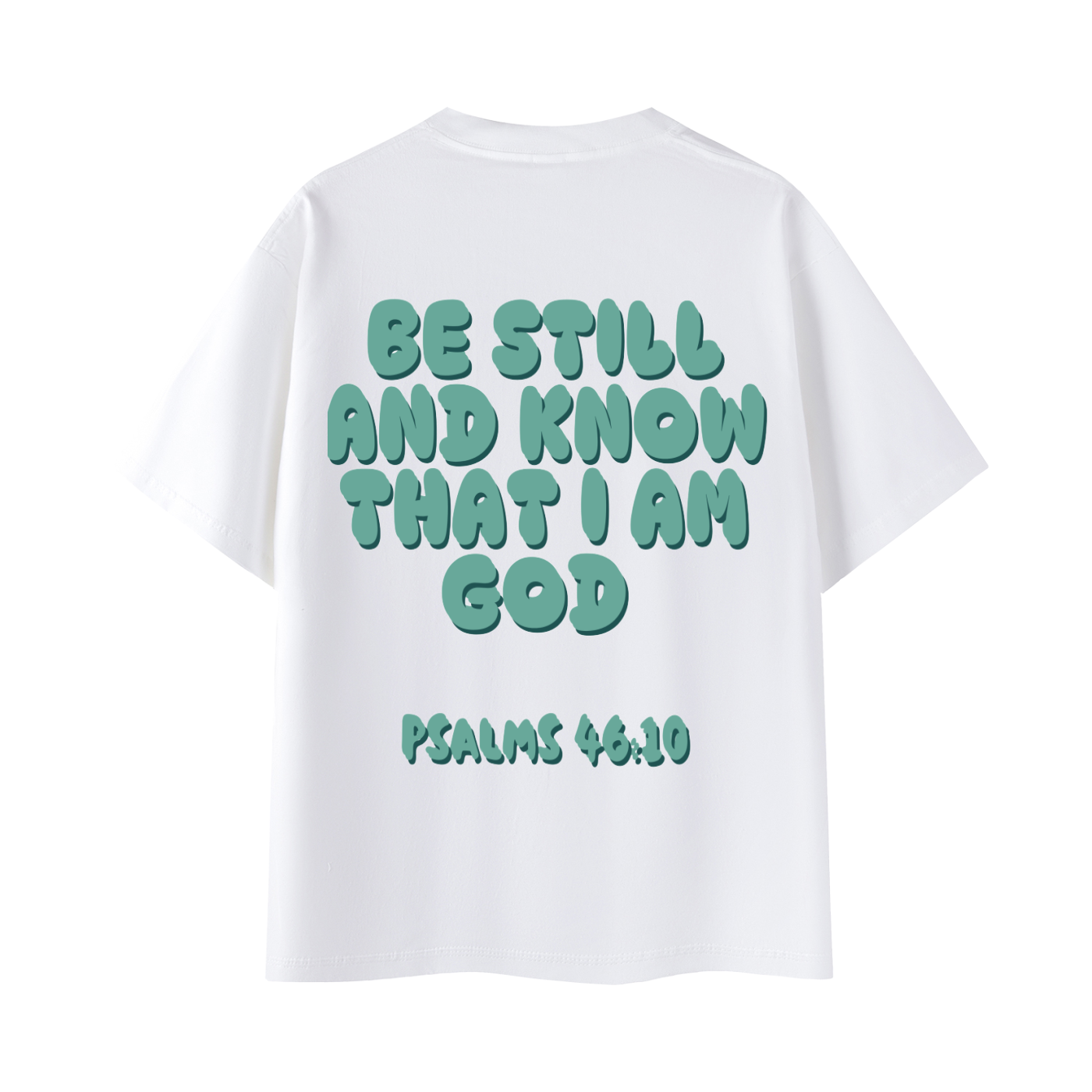 Psalms 46:10 White Tee